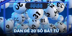Dàn Đề 20 Số Bất Tử