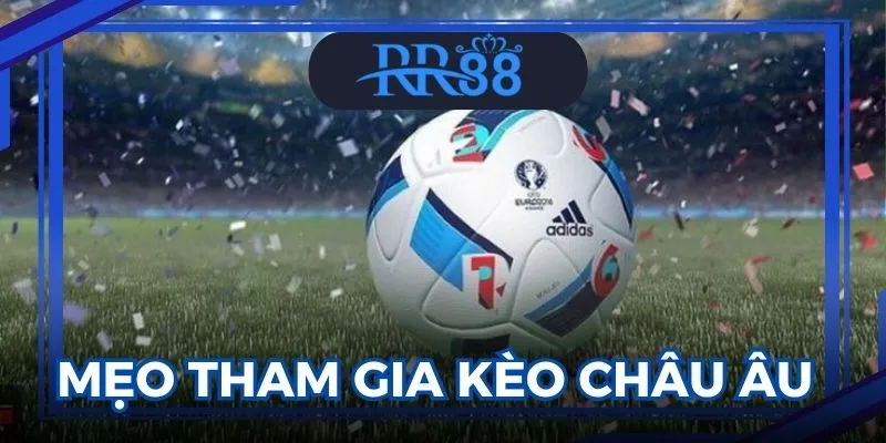 kèo Châu Âu