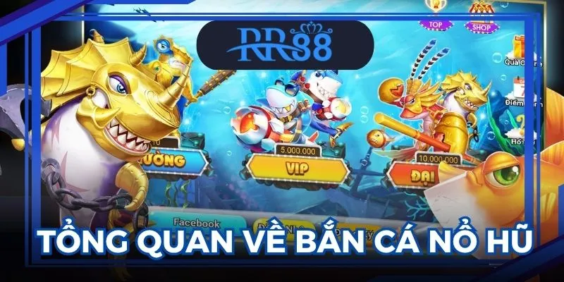 bắn cá nổ hũ